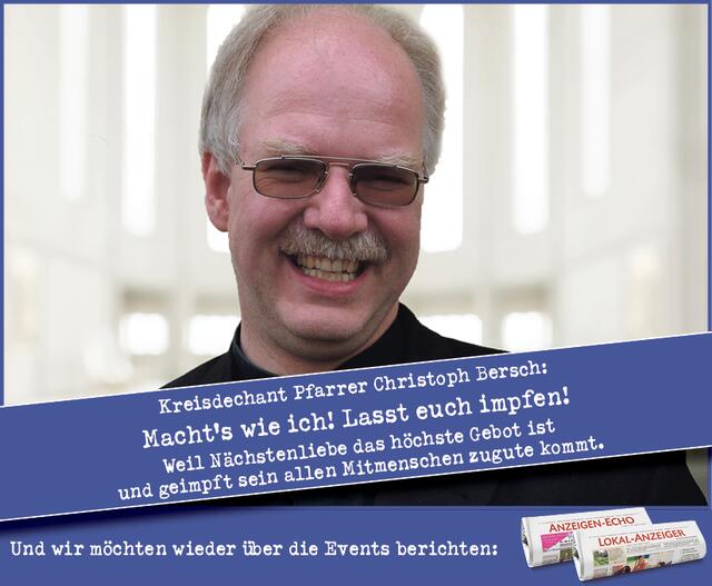 Kreisdechant Pfarrer Christoph Bersch schließt sich dem Impfappell ebenfalls an. | Foto: Christel Franke