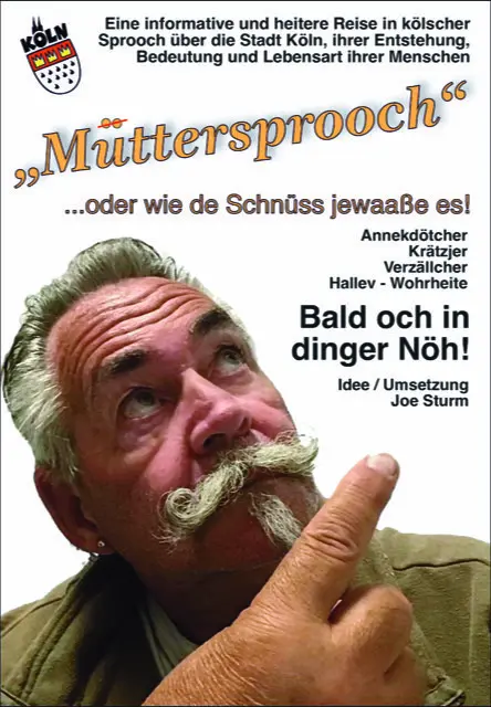 Flyer zum Soloprogramm "Müttersprooch - oder wie de Schnüss jewaaße es".  | Foto: Joe Sturm 